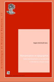 Romanisation et epigraphie, Religious Change in the Roman Empire:  Epigraphic studies of 