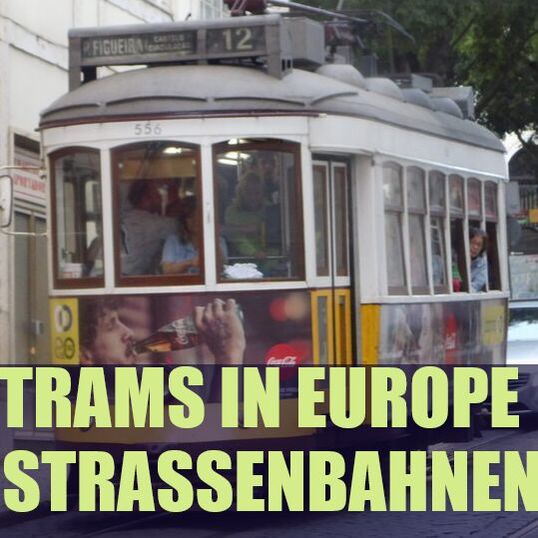 Tramways across Europe, Tram Lisbon, Straßenbahnen in Europa, Streetcar, Tranvia