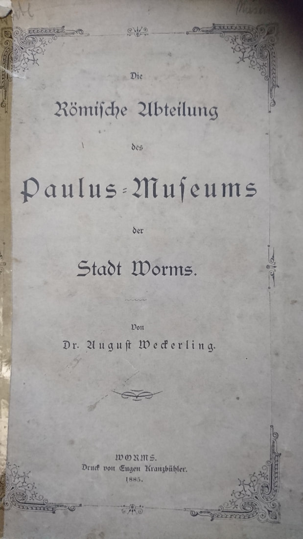 Weckerlings Führer zur Römischen Abteilung des Wormser Paulusmuseums 1885 // Guide to the Roman Gallery by A. Weckerlung 1885 (pers. collection)