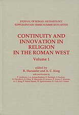 Continuity and Innovation in Religion in the Roman West, Haeussler Tony King
