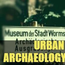 Archäologie in Worms, Urban archaeology, Zerstörung des Kulturerbes, Destruction of archaeological heritage, Town planning, Wormser Geschichte, archéologie urbaine