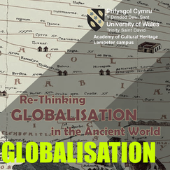Globalisierung in der Antike, Globalising Antiquity, Entangled World, Connectivity, Trade, Poster of Globalization Conference, Lampeter UWTSD 2018, Globalisierung Konferenz